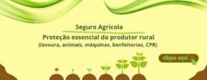 Seguro agrícola e suas diversas modalidades